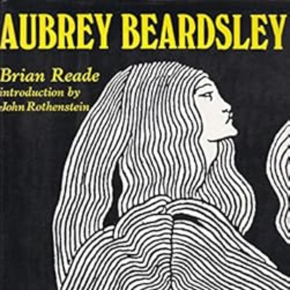 Aubrey Beardsley by Brian Reade and John Rothenstein 1968 Hardcover w Jacket